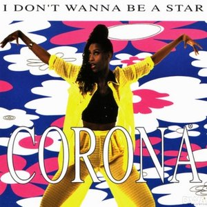 Album Cover CORONA - I DON'T WANNA BE A STAR
